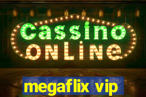 megaflix vip